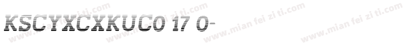 KSCYXCXKUC0 17 0字体转换